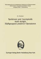 Spektrum Und Asymptotik Stark Stetiger Halbgruppen Positiver Operatoren Sitzungsber.Heidelberg 82