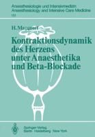 Kontraktionsdynamik Des Herzens Unter Anaesthetika Und Beta-Blockade