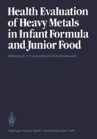 Health Evaluation of Heavy Metals in Infant Formula and Junior Food