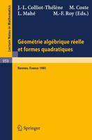 Geometrie algebrique reelle et formes quadratiques : Journees S.M.F., Universite de Rennes 1, Mai 1981