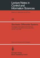 Stochastic Differential Systems : Proceedings of the 2nd Bad Honnef Conference of the SFB 72 of the DFG at the University of Bonn June 28 - July 2, 1982