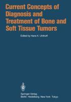 Current Concepts of Diagnosis and Treatment of Bone and Soft Tissue Tumors