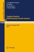 Complex Analysis - Fifth Romanian-Finnish Seminar. Proceedings of the Seminar Held in Bucharest, June 28 - July 3, 1981 : Part 1