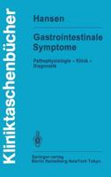 Gastrointestinale Symptome : Pathophysiologie - Klinik - Diagnostik
