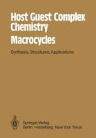 Host Guest Complex Chemistry Macrocycles : Synthesis, Structures, Applications