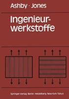 Ingenieurwerkstoffe : Einführung in ihre Eigenschaften und Anwendungen