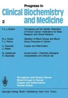 Oncogenes and Human Cancer Blood Groups in Cancer Copper and Inflammation Human Insulin