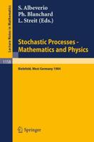 Stochastic Processes - Mathematics and Physics : Proceedings of the 1st BiBoS-Symposium held in Bielefeld, West Germany, September 10-15, 1984