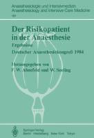 Der Risikopatient in der Anaesthesie : Ergebnisse Deutscher Anaesthesiekongreß 1984