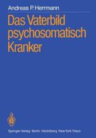 Das Vaterbild Psychosomatisch Kranker