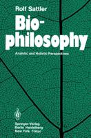 Biophilosophy : Analytic and Holistic Perspectives