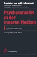 Psychosomatik in der inneren Medizin : 1. Symptome und Syndrome