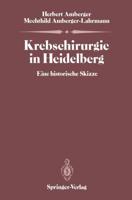 Krebschirurgie in Heidelberg : Eine historische Skizze