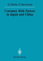 Coronary Risk Factors in Japan and China. Sitzungsber.Heidelberg 87/88