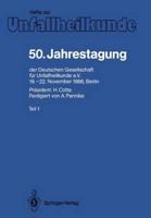 50. Jahrestagung der Deutschen Gesellschaft fur Unfallheilkunde e.V