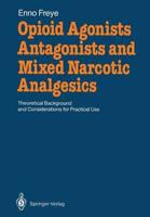 Opioid Agonists, Antagonists and Mixed Narcotic Analgesics