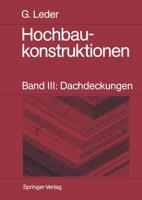 Hochbaukonstruktionen : Band III: Dachdeckungen