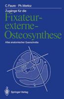 Zugange fur die Fixateur-externe-Osteosynthese