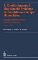 3. Rundtischgesprach uber aktuelle Probleme der Substitutionstherapie Hamophiler