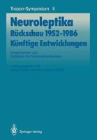 Neuroleptika: Ruckschau 1952-1986, Kunftige Entwicklungen