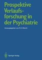 Prospektive Verlaufsforschung in der Psychiatrie