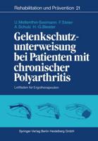 Gelenkschutzunterweisung bei Patienten mit chronischer Polyarthritis : Leitfaden für Ergotherapeuten