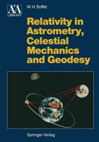 Relativity in Astrometry, Celestial Mechanics and Geodesy