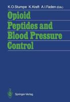 Opioid Peptides and Blood Pressure Control : 11th Scientific Meeting of the International Society of Hypertension Satellite Symposium · Bonn · September 6-7, 1986