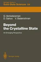 Beyond the Crystalline State