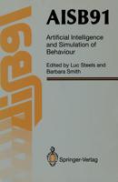 AISB91 : Proceedings of the Eighth Conference of the Society for the Study of Artificial Intelligence and Simulation of Behaviour, 16-19 April 1991, University of Leeds
