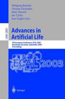 Advances in Artificial Life : 7th European Conference, ECAL 2003, Dortmund, Germany, September 14-17, 2003, Proceedings