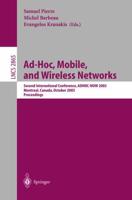 Ad-Hoc, Mobile, and Wireless Networks : Second International Conference, ADHOC-NOW 2003, Montreal, Canada, October 8-10, 2003, Proceedings