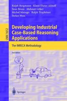 Developing Industrial Case-Based Reasoning Applications Lecture Notes in Artificial Intelligence