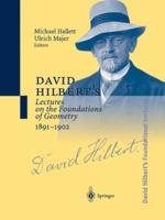 David Hilbert's Lectures on the Foundations of Geometry 1891-1902