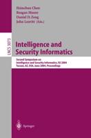 Intelligence and Security Informatics : Second Symposium on Intelligence and Security Informatics, ISI 2004, Tucson, AZ, USA, June 10-11, 2004, Proceedings