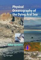 Physical Oceanography of the Dying Aral Sea. Geophysical Sciences