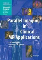Parallel Imaging in Clinical MR Applications. Diagnostic Imaging