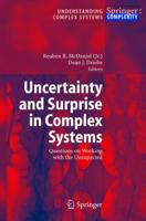 Uncertainty and Surprise in Complex Systems : Questions on Working with the Unexpected