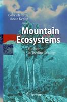 Mountain Ecosystems : Studies in Treeline Ecology