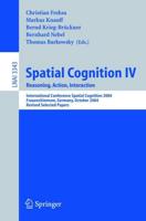 Spatial Cognition IV, Reasoning, Action, Interaction Lecture Notes in Artificial Intelligence
