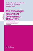 Web Technologies Research and Development - APWeb 2005 : 7th Asia-Pacific Web Conference, Shanghai, China, March 29 - April 1, 2005, Proceedings