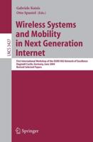 Wireless Systems and Mobility in Next Generation Internet : First International Workshop of the EURO-NGI Network of Excellence, Dagstuhl Castle, Germany, June 7-9, 2004, Revised Selected Papers