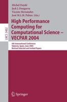 High Performance Computing for Computational Science - VECPAR 2004 Theoretical Computer Science and General Issues