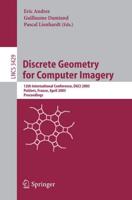 Discrete Geometry for Computer Imagery Image Processing, Computer Vision, Pattern Recognition, and Graphics