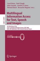 Multilingual Information Access for Text, Speech and Images Information Systems and Applications, Incl. Internet/Web, and HCI