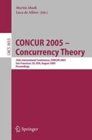 CONCUR 2005 - Concurrency Theory Theoretical Computer Science and General Issues