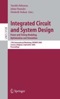 Integrated Circuit and System Design. Power and Timing Modeling, Optimization and Simulation : 15th International Workshop, PATMOS 2005, Leuven, Belgium, September 21-23, 2005, Proceedings