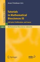 Tutorials in Mathematical Biosciences III Mathematical Biosciences Subseries