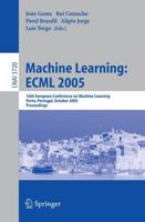 Machine Learning: ECML 2005 Lecture Notes in Artificial Intelligence