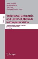 Variational, Geometric, and Level Set Methods in Computer Vision Image Processing, Computer Vision, Pattern Recognition, and Graphics